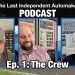 Meet the Crew! The Last Independent Automaker Podcast Episode One